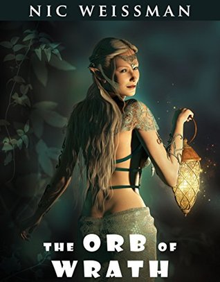 Book Review: The Orb Of Wrath (The Merchant’s Destiny&nbsp;#1)